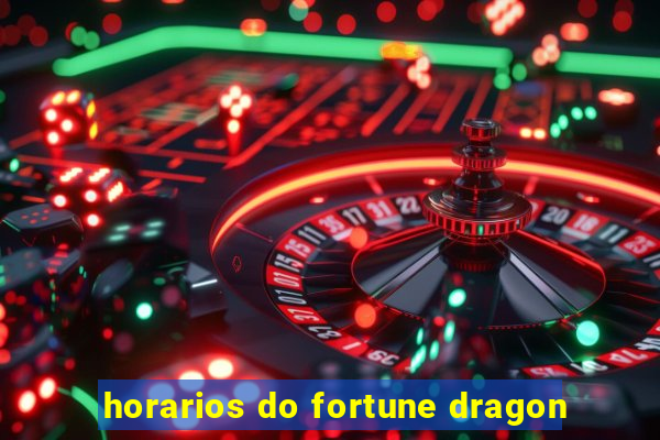 horarios do fortune dragon